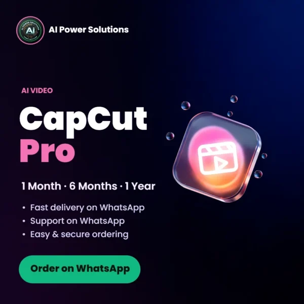 CapCut Pro – 1 Month, 6 Months & 1 Year Plans – AI Power Solutions India