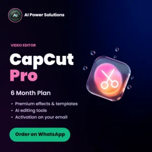 CapCut Pro 6 Month Plan subscription in India – AI Power Solutions